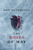 Dot Hutchison / The Roses of May (Large Paperback)