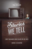 Mike Cosper / The Stories We Tell (Large Paperback)
