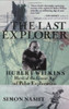 Simon Nasht / The Last Explorer (Hardback)