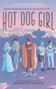 Jennifer Dugan / Hot Dog Girl (Hardback)