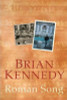 Brian Kennedy / Roman Song (Large Paperback)