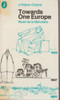 Stuart de la Mahotiere / Towards One Europe (Vintage Paperback)