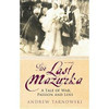 Andrew Tarnowski / The Last Mazurka (Hardback)