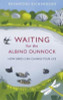 Rosamond Richardson-Gerson / Waiting for the Albino Dunnock (Hardback)