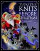 Fiona Goble / Twas the Knits Before Christmas (Coffee Table Book)