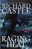 Richard Castle / Raging Heat (Hardback)