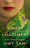 Amy Tan / The Valley of Amazement (Hardback)