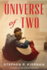 Stephen P. Kiernan / Universe of Two (Hardback)