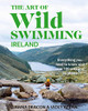 Anna Deacon / The Art of Wild Swimming: Ireland (Hardback)