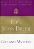Pope John Paul II / Gift and Mystery (Hardback)