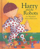 Ian Whybrow / Harry and the Robots (Hardback)