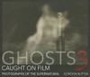 Gordon Rutter / Ghosts Caught on Film 3: Photographs of the Supernatural (Coffee Table Book)