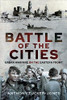 Anthony Tucker-Jones / Battle of the Cities (Hardback)