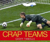 Geoff Tibballs / Crap Teams (Hardback)