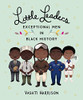 Vashti Harrison / Little Leaders: Brave Men in Black History (Children's Coffee Table book)