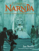 Ian Brodie / Cameras In Narnia: How ''The Lion, The Witch And The Wardrobe'' Came To Life (Children's Coffee Table book)