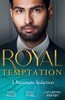 Mills & Boon / 3 In 1 / Royal Temptation: A Passionate Seduction