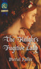 Mills & Boon / Historical / The Knight's Fugitive Lady