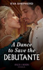 Mills & Boon / Historical / A Dance To Save The Debutante