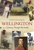 Jane Wellesley / Wellington : A Journey Through My Family (Hardback)