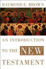 Raymond E. Brown / An Introduction to the New Testament (Hardback)