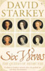 David Starkey / Six Wives: The Queens of Henry VIII