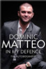 Dominic Matteo / Dominic Matteo: In My Defence (Hardback)