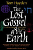 Tom Hayden / The Lost Gospel of the Earth (Hardback)