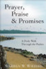 Warren W. Wiersbe / Prayer, Praise & Promises (Hardback)