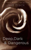 Jaid Black / Deep, Dark & Dangerous (Large Paperback)