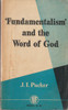 J. I Packer / 'Fundamentalism' and the Word of God (Vintage Paperback)