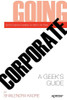 Shailendra Kadre / Going Corporate: A Geek's Guide (Large Paperback)