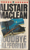 Alistair MacLean / Goodbye California (Vintage Paperback)