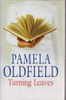 Pamela Oldfield / Turning Leaves (Large Print) (Hardback)