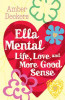Amber Deckers / Ella Mental Love Life and More Good Sense