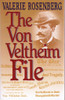 Valerie Rosenberg / The Von Veltheim File (Large Paperback)