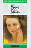 Your Health and How to keep it: Your Skin (Large Paperback)