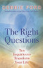 Debbie Ford / The Right Questions (Hardback)