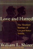 William L. Shirer / Love and Hatred (Hardback)