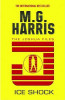 M.G. Harris / Ice Shock
