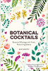 Amy Zavatto / Botanical Cocktails (Hardback)