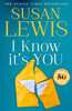 Susan Lewis / I Know It’s You (Hardback)