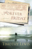 Timothy Lewis / Forever Friday (Large Paperback)