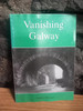 Peadar O'Dowd - Vanishing Galway - PB - 1987