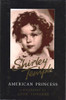 Anne Edwards / Shirley Temple: American Princess (Hardback)
