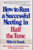 Milo O. Frank / How to Run a Successful Meeting in Half the Time (Hardback)
