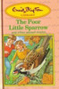 Enid Blyton / The Poor Little Sparrow And Other Animal Stories (Hardback)