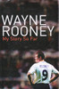 Wayne Rooney / My Story So Far (Hardback)