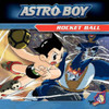 Astro Boy: Rocket Ball (Children's Picture Book)
