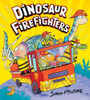 Sarah McIntyre / Dinosaur Dinosaur Firefighters (Children's Picture Book)